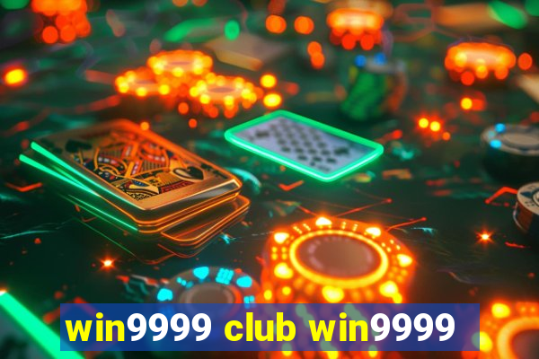 win9999 club win9999